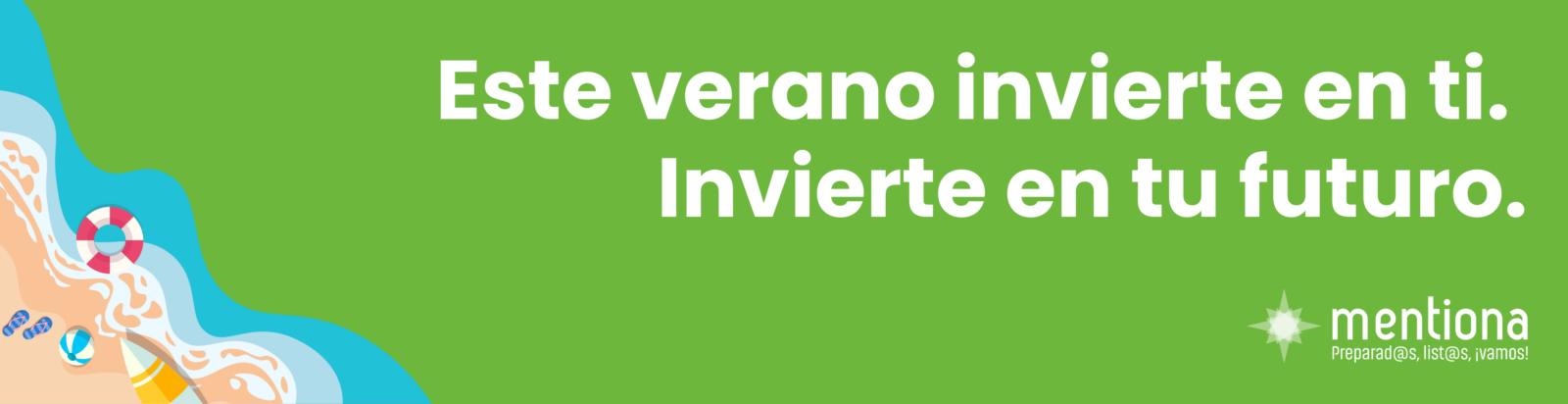 Este verano invierte en ti.
